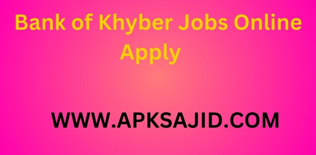 Bank of Khyber Jobs 2024