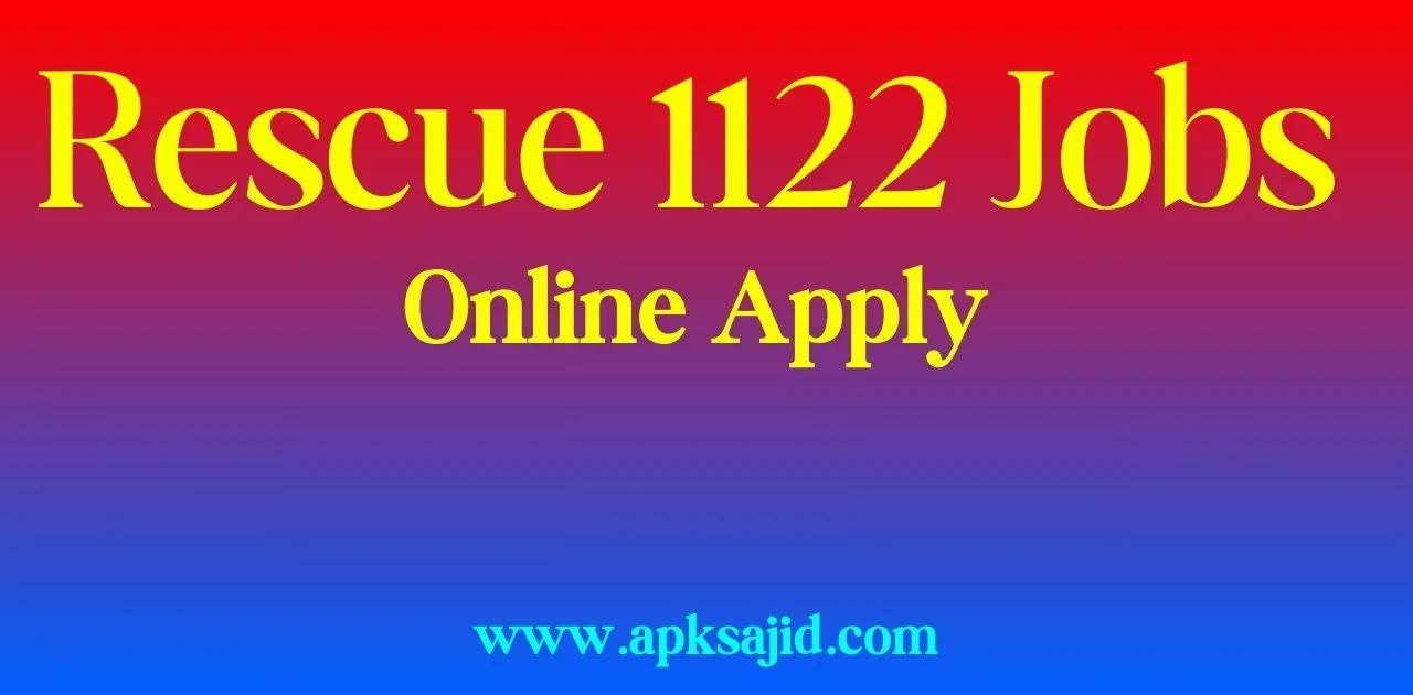 Rescue 1122 Jobs 2024 Online Apply