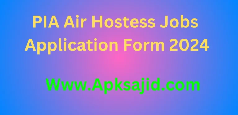 PIA Air Hostess Jobs Application Form 2024