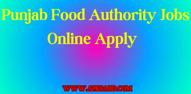 Punjab Food Authority Jobs 2024 online apply