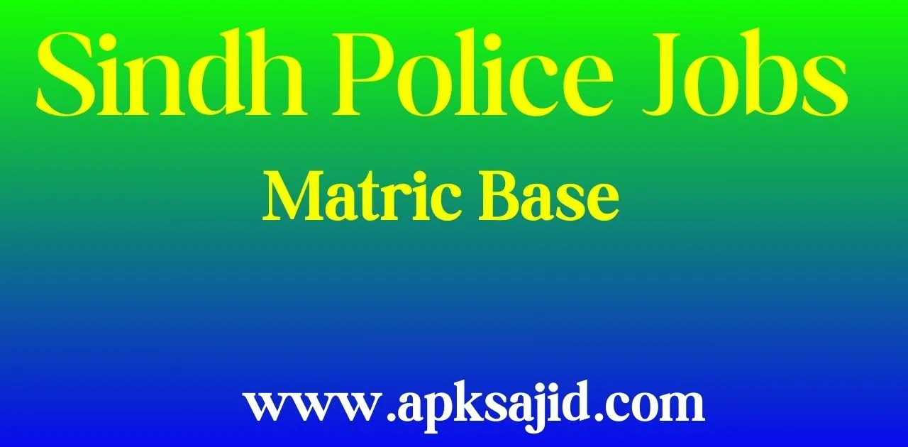 Sindh Police Jobs 2024 (Matric Base)