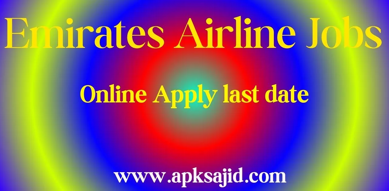 Emirates Airline Jobs2024 Online Apply last date