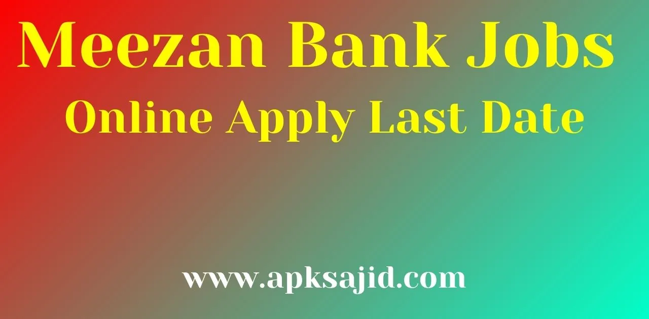 Meezan Bank Jobs Online Apply 2024(Last Date)