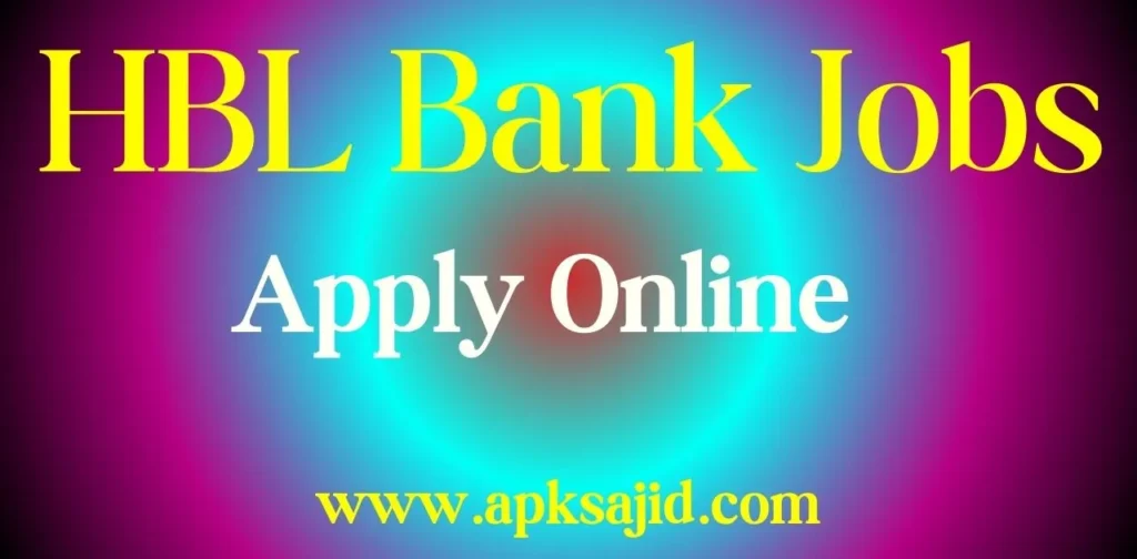 HBL Bank Jobs 2024 Apply Online last date