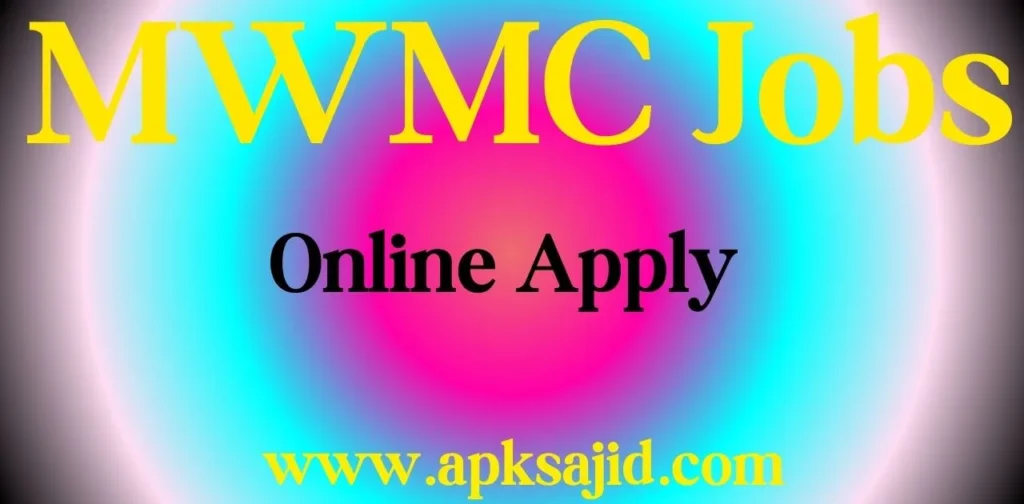 MWMC Jobs 2024 Online Apply last date