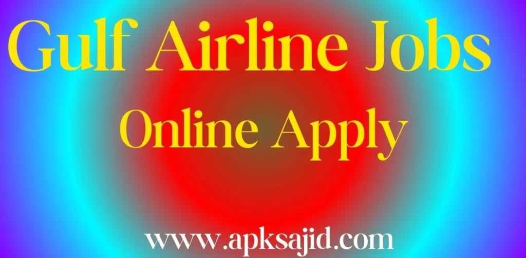 Gulf Airline Jobs 2024 Pakistan Online Apply